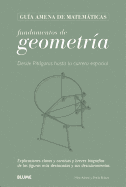 Fundamentos de Geometria: Desde Pitagoras Hasta La Carrera Espacial
