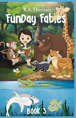 FunDay Fables: Book 3 - Dornan, R S