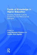 Funds of Knowledge in Higher Education: Honoring Students' Cultural Experiences and Resources as Strengths