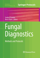Fungal Diagnostics: Methods and Protocols