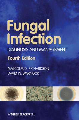 Fungal Infection 4e - Richardson, Malcolm D, and Warnock, David W