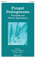 Fungal Pathogenesis: Principles and Clinical Applications