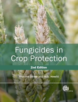 Fungicides in Crop Protection - Hewitt, H, and Oliver, Richard P.