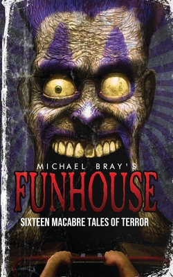 Funhouse - Bray, Michael