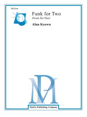 Funk for Two Drum Sets: Part(s) - Keown, Alan (Composer)