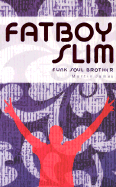 Funk Soul Brother: Fat Boy Slim