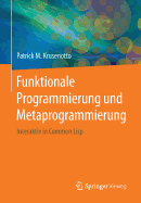 Funktionale Programmierung Und Metaprogrammierung: Interaktiv in Common LISP