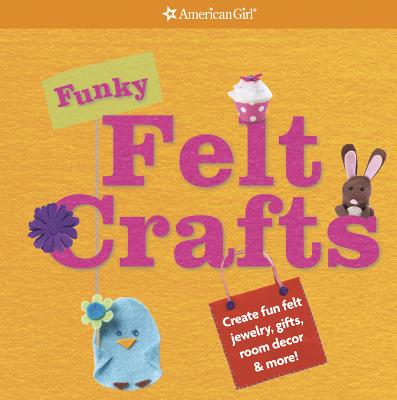 Funky Felt Crafts - Anton, Carrie (Editor)