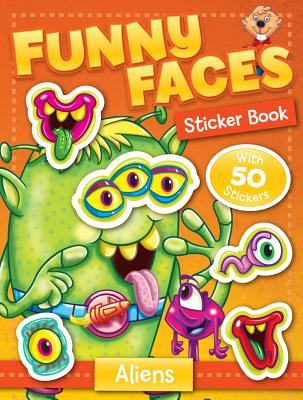 Funny Faces Sticker Book: Aliens - Beaver Books (Editor)