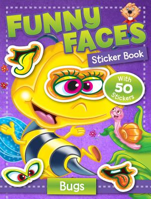 Funny Faces Sticker Book: Bugs - Beaver Books (Editor)