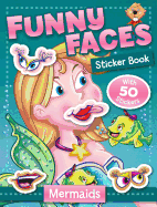 Funny Faces Sticker Book: Mermaids