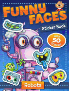Funny Faces Sticker Book: Robots
