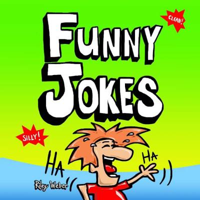 Funny Jokes - Weber, Riley
