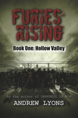 Furies Rising: Book One: Hollow Valley - Lyons, Andrew