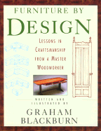 Furniture by Design: Lessons in Craftmanship from a Master Woodworker - 