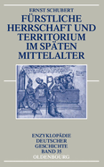 Furstliche Herrschaft Und Territorium Im Spaten Mittelalter