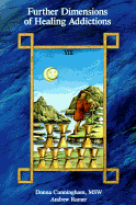 Further Dimensions of Healing Addictions