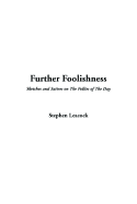 Further Foolishness