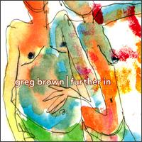 Further In - Greg Brown