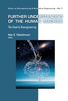 Further Understanding of the Human Machine - Valentinuzzi Max E