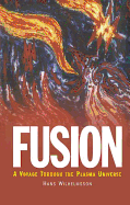 Fusion: A Voyage Through the Plasma Universe