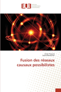 Fusion des r?seaux causaux possibilistes