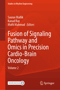 Fusion of Signaling Pathway and Omics in Precision Cardio-Brain Oncology: Volume 2