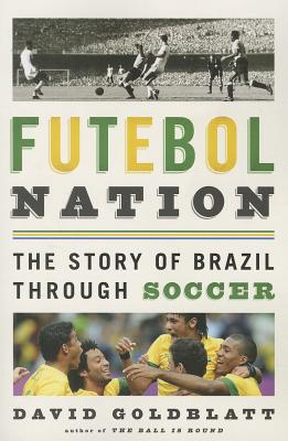 Futebol Nation - Goldblatt, David
