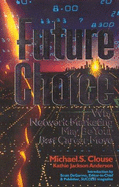 Future Choice: Why Network Marketing May Be Your Best Career Move