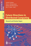 Future Directions in Distributed Computing: Research and Position Papers