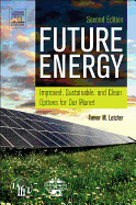 Future Energy: Improved, Sustainable and Clean Options for Our Planet