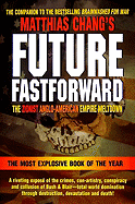 Future Fastforward: The Zionist Anglo-American Empire Meltdown