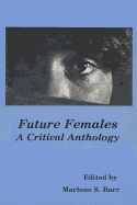 Future Females: A Critical Anthology