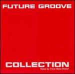 Future Groove Collection