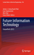 Future Information Technology: Futuretech 2013