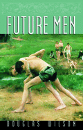 Future Men: Raising Boys to Fight Giants