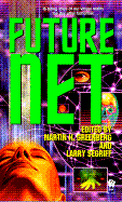 Future Net - Various, and Greenberg, Martin Harry (Editor), and Segriff, Larry (Editor)