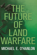 Future of Land Warfare