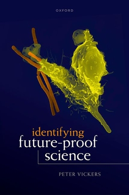 Future-Proof Science - Vickers, Peter