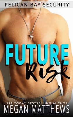 Future Risk - Matthews, Megan