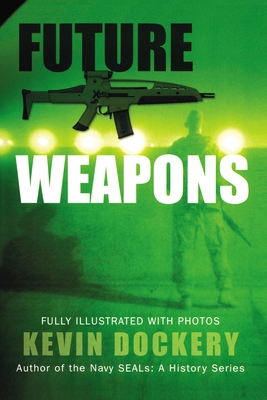 Future Weapons - Dockery, Kevin