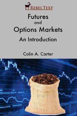 Futures and Options Markets: An Introduction - Carter, Colin A