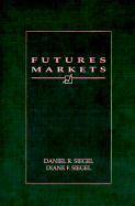 Futures Markets - Siegel, Daniel Richard, and Siegel, Diane F