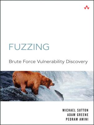 Fuzzing: Brute Force Vulnerability Discovery - Sutton, Michael, and Greene, Adam, and Amini, Pedram
