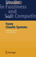 Fuzzy Chaotic Systems: Modeling, Control, and Applications