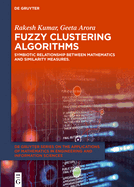 Fuzzy Clustering Algorithms: Symbiotic Relationship Between Mathematics and Similarity Measures.