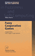 Fuzzy Cooperative Games: Cooperation with Vague Expectations