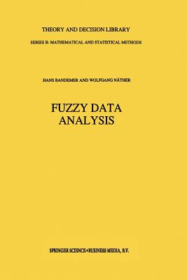 Fuzzy Data Analysis - Bandemer, Hans, and N�ther, Wolfgang