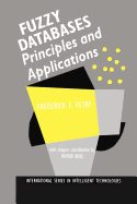 Fuzzy Databases: Principles and Applications