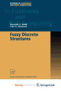 Fuzzy Discrete Structures